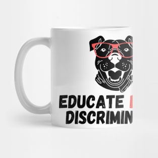 Educate Don't Discriminate Mug